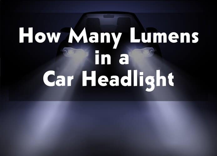 How Many Lumens in a Car Headlight